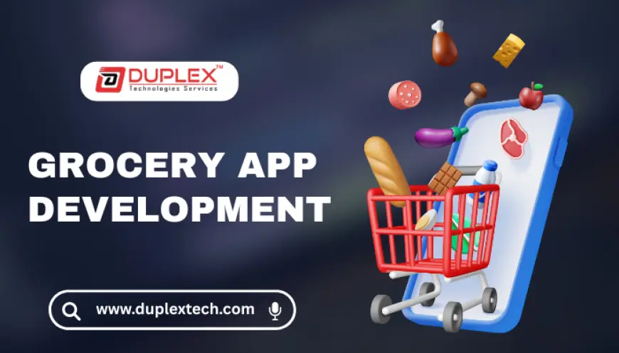 Grocery App Development: A Complete Guide for Startups
