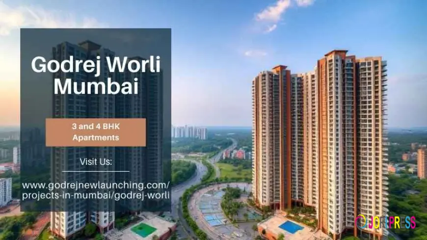 Godrej Worli Mumbai | Buy Discover Premium Residences