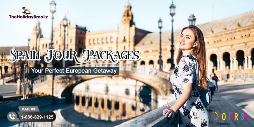 Spain Tour Packages - Your Perfect European Escape