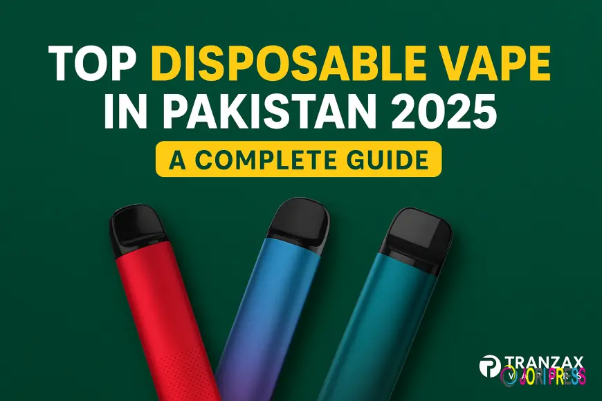 Top Disposable Vape in Pakistan 2025 A Complete Guide
