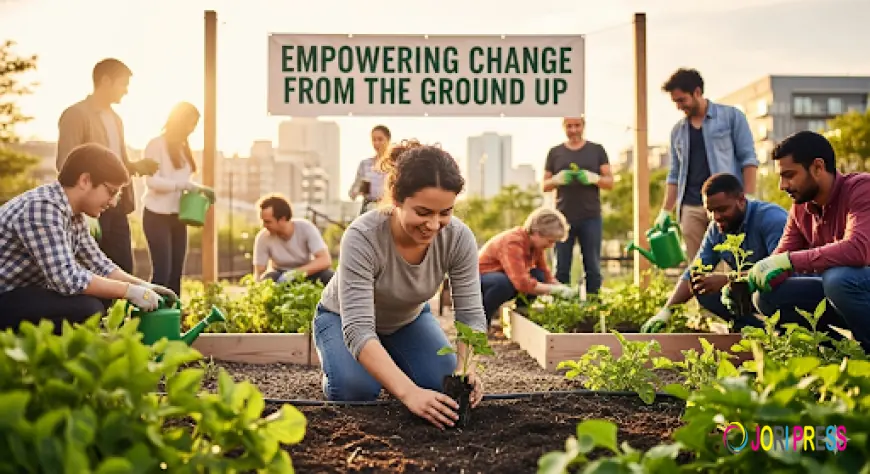 Empowering Change From the Ground Up