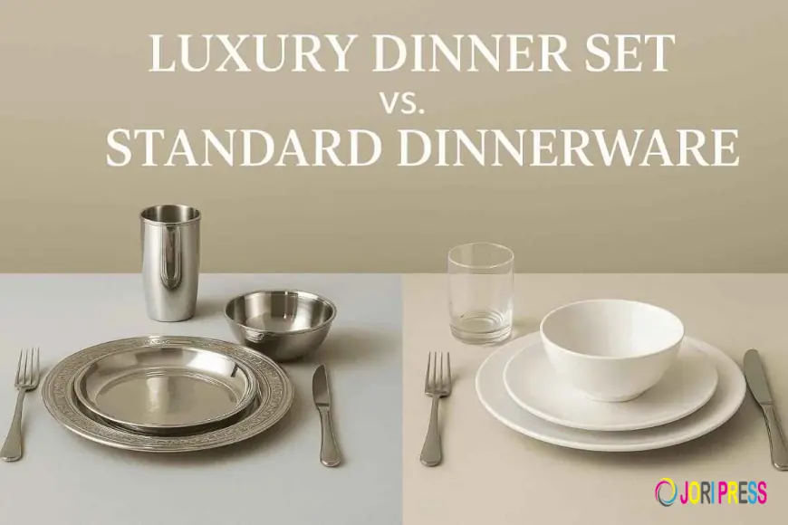 Luxury Dinner Set vs. Standard Dinnerware: What’s the Difference?