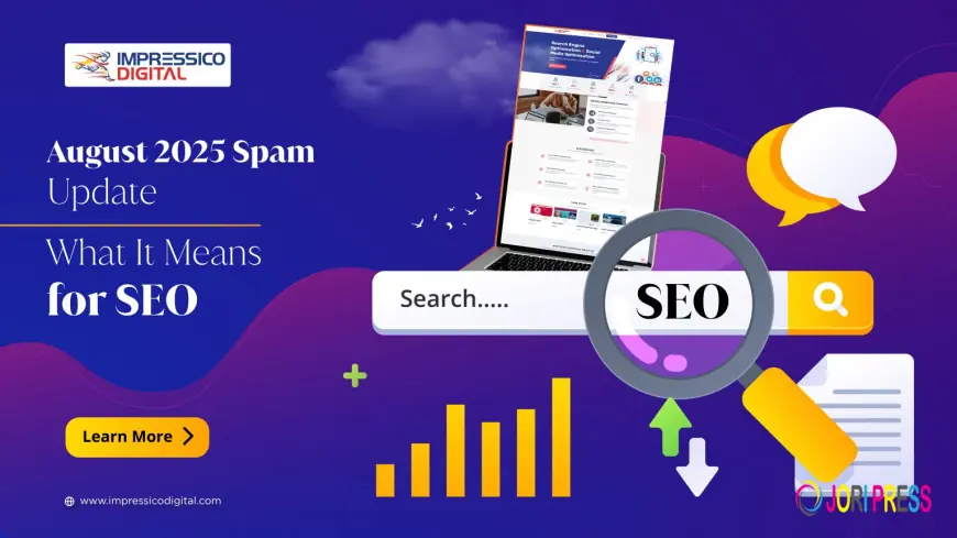 August 2025 Spam Update Explained: What Changed and Why It Matters for SEO