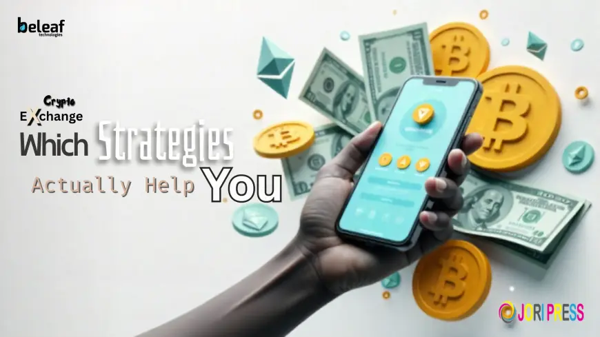 Which Strategies Actually Help You Make Quick Gains on a Crypto Exchange?