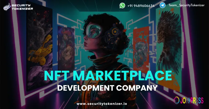 Essential Features Every NFT Marketplace Development Company Must Deliver