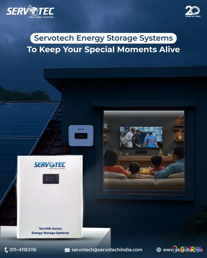 Keep your Special Moments Alive with Servotech Energy Storage Systems