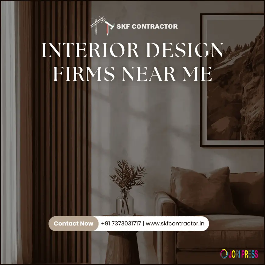 Find Reliable Interior Design Firms Near Me for Your Home