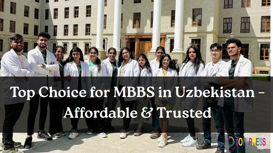 Top Choice for MBBS in Uzbekistan – Affordable Study