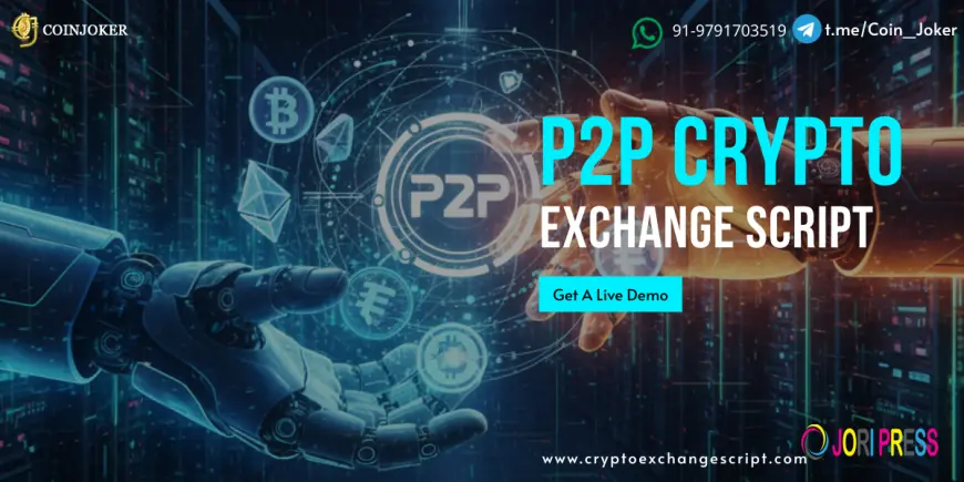 P2P Crypto Exchange Script: The New Way to Trade Without Middlemen