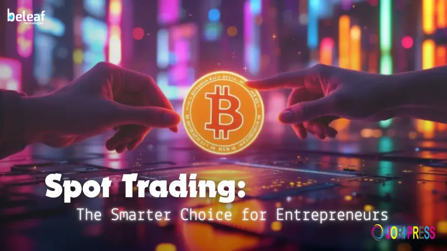 Why Spot Trading Crypto Exchanges Are More Attractive to Entrepreneurs than Derivatives Trading