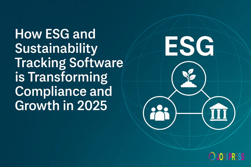 How ESG and Sustainability Tracking Software is Transforming Compliance and Growth in 2025
