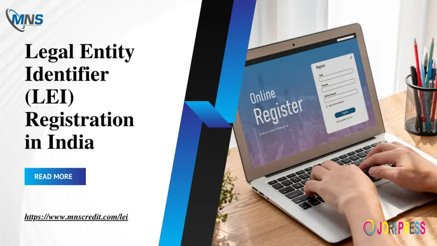Simplifying LEI Registration Online in India for Businesses and Entities