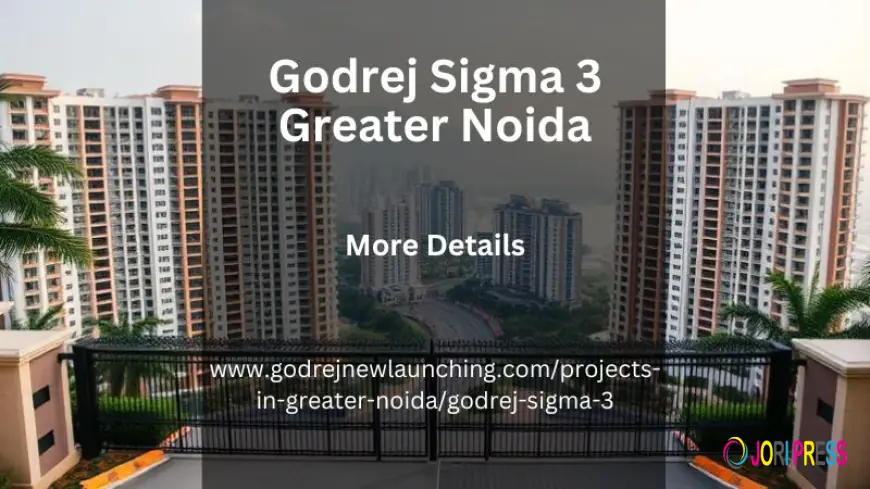 Godrej Sigma 3 Greater Noida | Perfect Homes for Modern Living