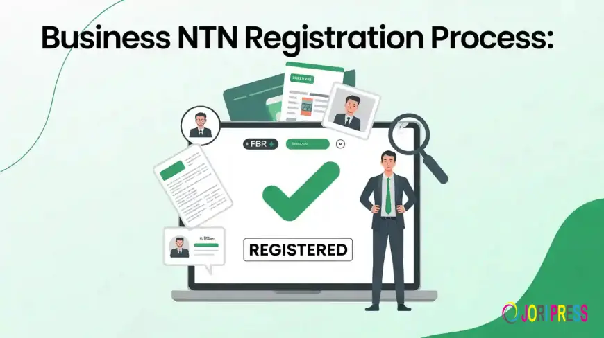 How I Can Register My Business NTN in Pakistan Conveniently?