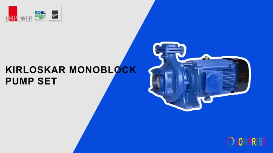 Kirloskar Monoblock Pump Sets in Bangalore – Trusted Solutions for Water Supply and Industrial Use
