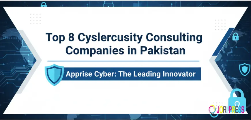 Top 8 Cybersecurity Consulting Companies in Pakistan