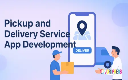 Pickup and Delivery Service App Development: Transforming On-Demand Businesses