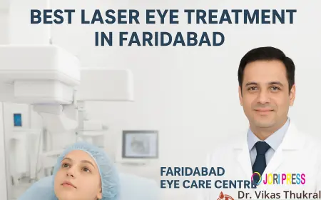Best Laser Eye Treatment in Faridabad – Advanced Vision Correction with Expert Care