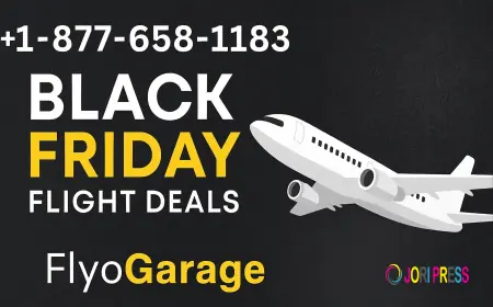 +1-877-658-1183 | Black Friday Flight Deals | FlyoGarage