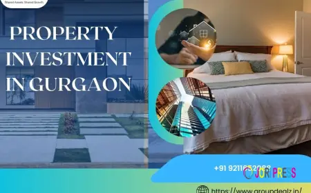 Property Investment in Gurgaon: The Smartest Move for Long-Term Growth