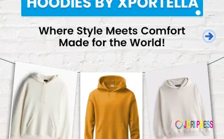 Global Brands Choose Xportella: The Hoodie Manufacturer You Can Trust for Quality & Bulk Orders