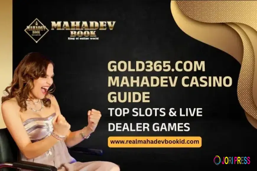 Gold365 com Mahadev Casino Guide – Top Slots and Live Dealer Games