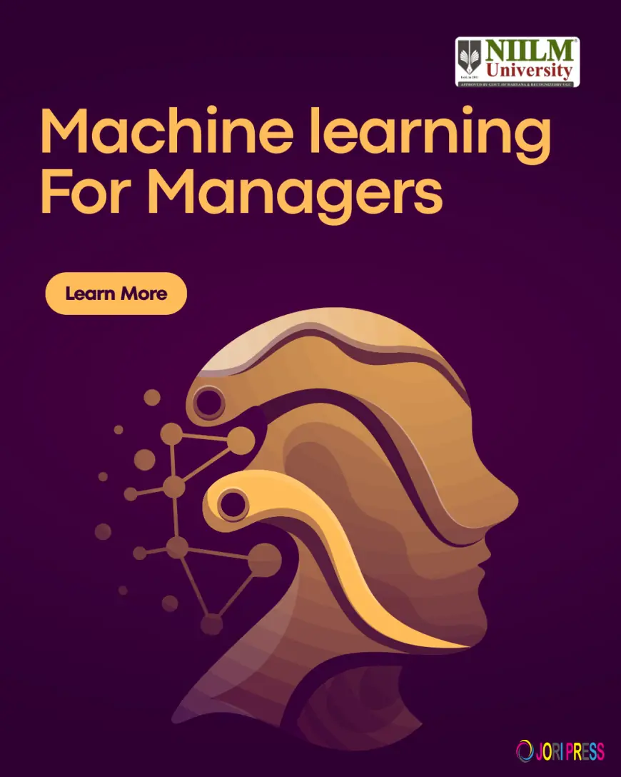 Machine Learning for Managers: Transforming Business with Data-Driven Decisions