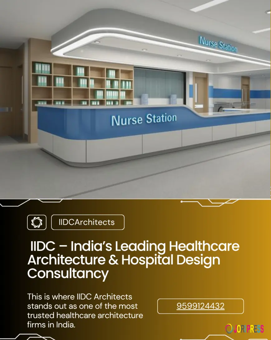 IIDC – India’s Leading Healthcare Architecture & Hospital Design Consultancy