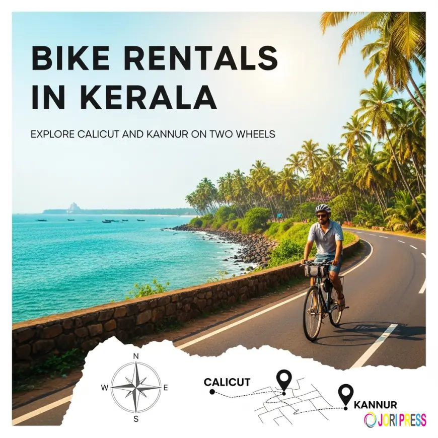 Bike Rentals in Kerala: Explore Calicut and Kannur on Two Wheels