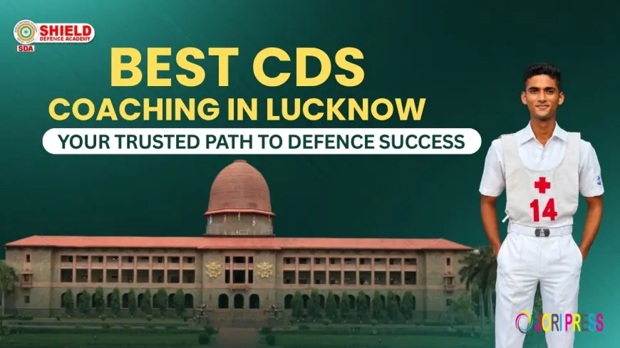Best CDS Coaching in Lucknow – Your Trusted Path to Defence Success