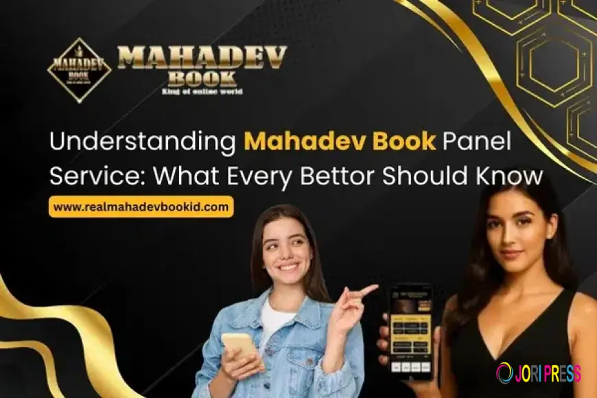 Understanding Mahadev Book Panel Service: What Every Bettor Should Know
