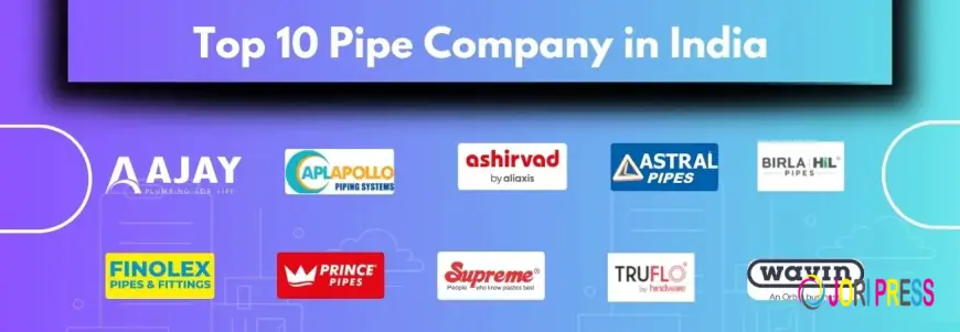 Top 10 Pipe Company in India