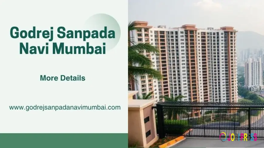 Godrej Sanpada Navi Mumbai | Best Investment Opportunity