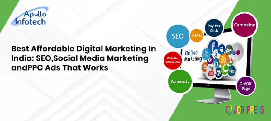 Best Affordable Digital Marketing in India: SEO, Social Media and PPC Ads