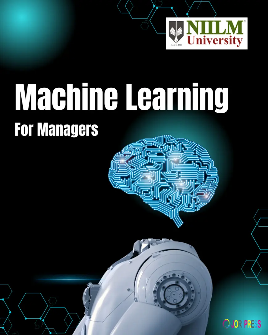 Machine Learning for Managers: Transforming Leadership Through Data-Driven Insights