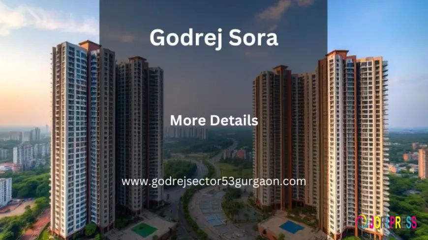Godrej Sora | Best Residential Investment In Gurgaon