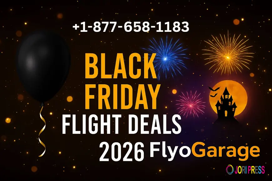 +1-877-658-1183 | Black Friday Flight Deals | FlyoGarage