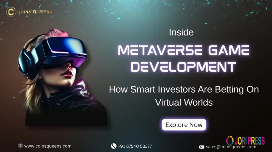 Inside Metaverse Game Development: How Smart Investors Are Betting On Virtual Worlds