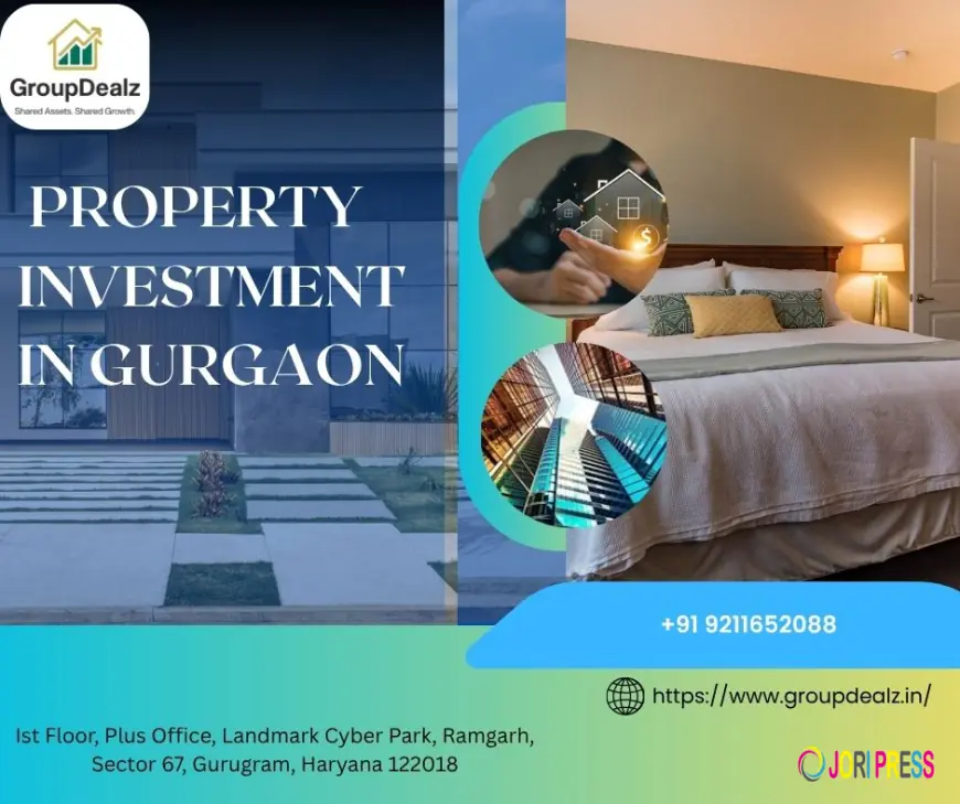 Property Investment in Gurgaon: The Smartest Move for Long-Term Growth