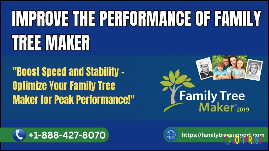 Improve the performance of Family Tree Maker