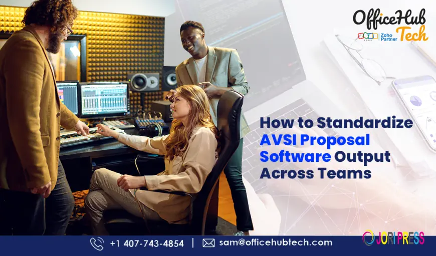 How to Standardize AVSI Proposal Software Output Across Teams