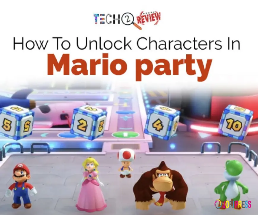 How to Unlock Characters in Mario Party: A Complete Guide for Every Player