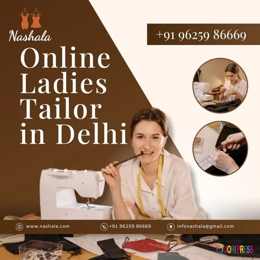 Your Search for the Best Online Ladies Tailor in Delhi Ends Here