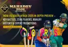 India vs South Africa 2025 In-Depth Preview – Key Battles, Star Players, Rivalry History & Expert Predictions
