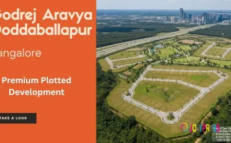 Godrej Aravya Doddaballapur Bangalore : Investing in Premium Homes