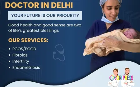 Trusted and Experienced Best Gynecologist Doctor in Delhi for Pregnancy & Fertility