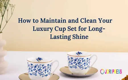How to Maintain and Clean Your Luxury Cup Set for Long-Lasting Shine