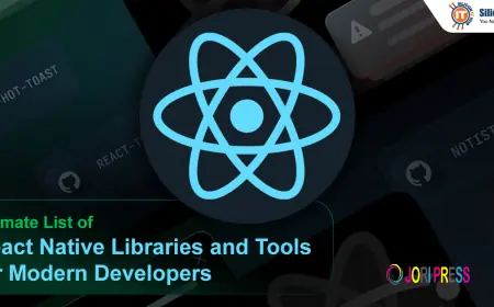 Top React Native Libraries and Tools Developers Should Know