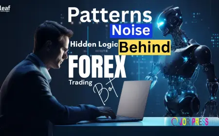 Patterns in the Noise: The Hidden Logic Behind Forex Automation