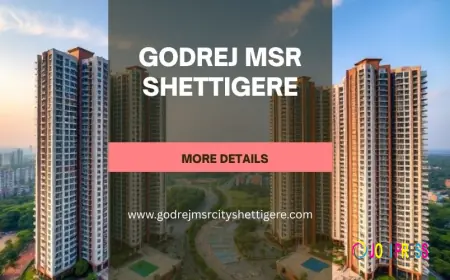 Godrej MSR Shettigere | Premium Living Experience In Bangalore